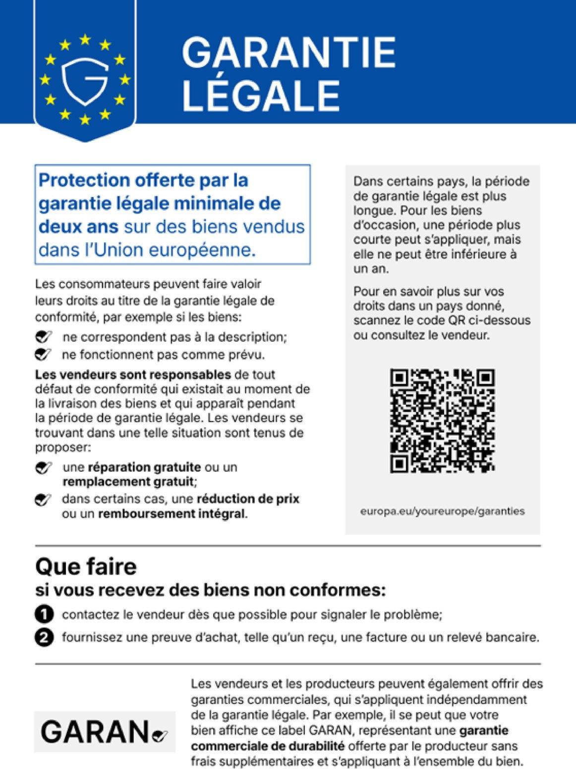 Garantie légale – notice harmonisée de l’UE : protection minimale de deux ans par la garantie légale de conformité pour les biens vendus dans l’Union européenne. Ouvre la page « L’Europe est à vous » sur les garanties.